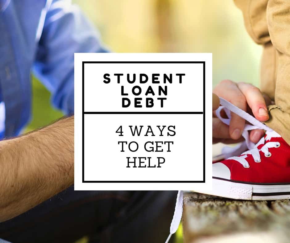 Ways To Get Help For Your Student Loan Debt